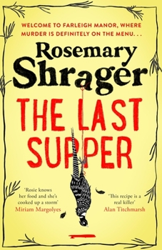 Paperback The Last Supper: The Irresistible Debut Novel Where Cosy Crime and Cookery Collide! Book
