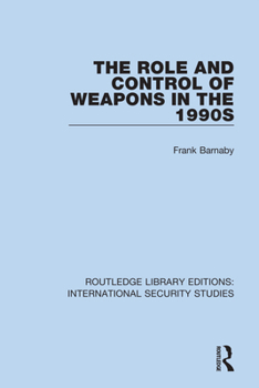 Paperback The Role and Control of Weapons in the 1990s Book