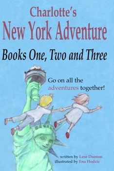 Paperback Charlotte's New York Adventure: Books One, Two and Three Book