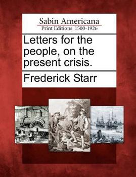 Paperback Letters for the People, on the Present Crisis. Book