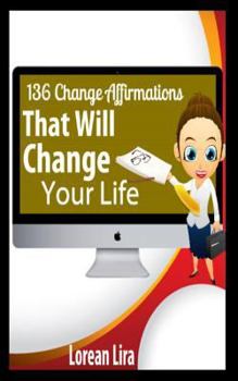 Paperback 136 Change Affirmations That Will Change Your Life Book