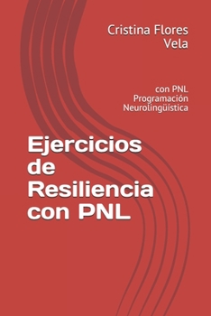 Paperback Ejercicios de Resiliencia: con PNL Programación Neurolingüística [Spanish] Book