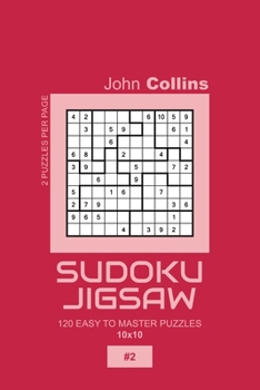 Paperback Sudoku Jigsaw - 120 Easy To Master Puzzles 10x10 - 2 Book