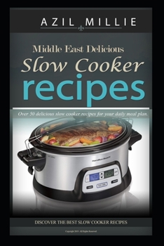 Paperback Middle East Delicious Slow Cooker Recipes: Eating healthy Book