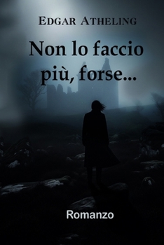 Paperback Non Lo Faccio Piu', Forse... [Italian] Book
