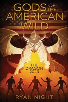 Paperback Gods of the American Wild: The Dragon 2043 Book