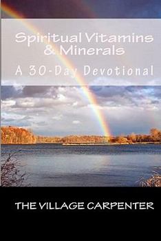 Paperback Spiritual Vitamins & Minerals A 30-Day Devotional Book