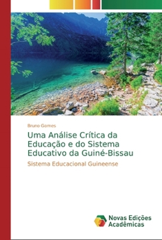 Paperback Uma Análise Crítica da Educação e do Sistema Educativo da Guiné-Bissau [Portuguese] Book