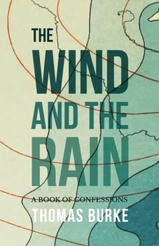 Paperback The Wind and the Rain: A Book of Confessions Book