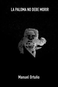 Paperback La paloma no debe morir (Spanish Edition) [Spanish] Book