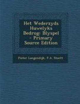 Paperback Het Wederzyds Huwelyks Bedrog: Blyspel [Dutch] Book