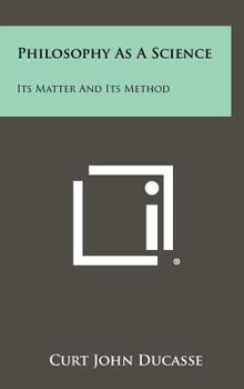 Hardcover Philosophy As A Science: Its Matter And Its Method Book