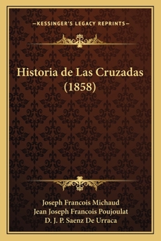 Paperback Historia de Las Cruzadas (1858) [Spanish] Book