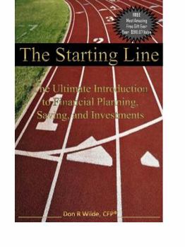 Paperback The Starting Line - The Ultimate Introduction to Financial Planning, Saving, and Investments (The Starting Line) Book