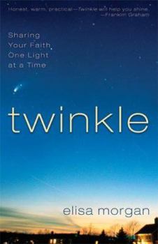 Paperback Twinkle: Sharing Your Faith a Little Light at a Time Book