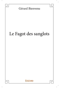 Paperback Le Fagot des sanglots [French] Book