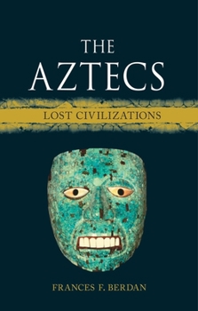 Hardcover The Aztecs: Lost Civilizations Book