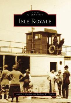 Isle Royale (Images of America: Michigan) - Book  of the Images of America: Michigan