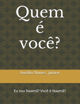 Paperback Quem é você?: Eu sou Naamã? Você é Naamã? [Portuguese] Book