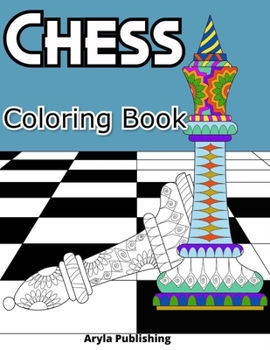 Paperback Chess Coloring Book: Adult Teen Colouring Page Fun Stress Relief Relaxation and Escape Book