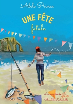 Paperback UNE FÊTE fatale (French Edition) [French] Book