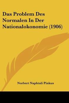 Paperback Das Problem Des Normalen In Der Nationalokonomie (1906) [German] Book