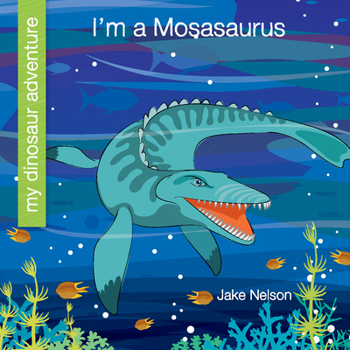 Paperback I'm a Mosasaurus Book