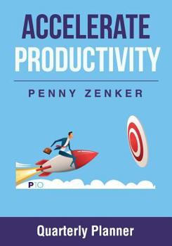Paperback Accelerate Productivity: Quarterly Planner Book