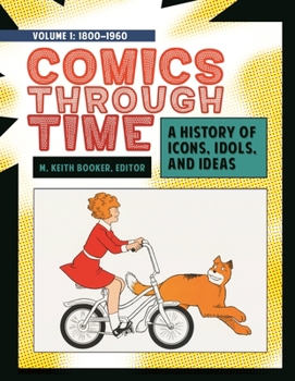 Hardcover Comics through Time : A History of Icons, Idols, and Ideas [4 volume set] Book