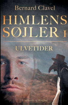 Himlens s?jler 1: Ulvetider