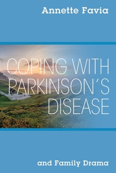 Paperback Coping with Parkinson's Disease and Family Drama Book