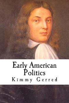 Paperback Early American Politics Book