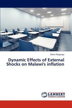 Paperback Dynamic Effects of External Shocks on Malawi's Inflation Book