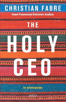 Paperback The Holy CEO: An Autobiography Book