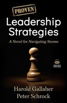 Paperback Proven Leadership Strategies: A Novel for Navigating Storms Book