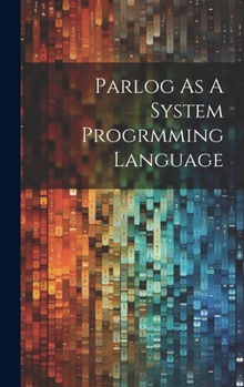 Hardcover Parlog As A System Progrmming Language Book