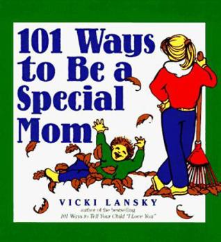 Hardcover 101 Ways to Be a Special Mom Book