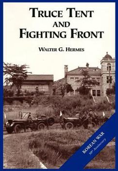 Paperback The U.S. Army and the Korean War: Truce Tent and Fighting Front Book