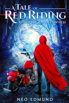 Paperback A Tale Of Red Riding (Year 1) Rise of the Alpha Huntress Book