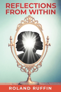 Paperback Reflections from Within: A Mystical Novel for Living the Future-Now Book