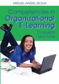 Hardcover Competencies in Organizational E-Learning: Concepts and Tools Book