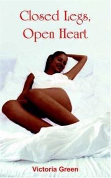 Paperback Closed Legs, Open Heart Book