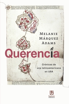 Paperback Querencia: Crónicas de una latinoamericana en USA [Spanish] Book