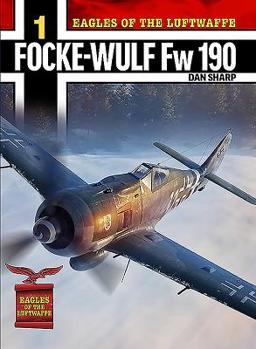 Paperback Eagles of the Luftwaffe: Focke-Wulf FW 190 A, F and G Book