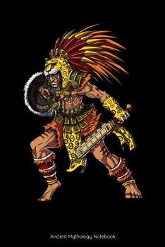 Ancient Mythology Notebook: Aztec Jaguar Warrior Notebook