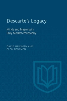 Paperback Descartes's Legacy: Mind and Meaning in Early Modern Philosophy Book