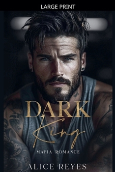 Paperback Dark King: Mafia Romance [Large Print] Book