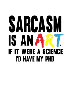 Notizbuch: Sarkasmus Kunst Wissenschaft Doktor Witz Geschenk 120 Seiten, 6X9 (Ca. A5), Karomuster (German Edition)