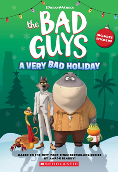 Paperback DreamWorks the Bad Guys: A Very Bad Holiday Novelization Book