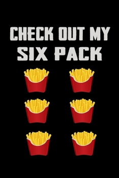 Paperback Check Out My Six Pack: Funny Food Meal Planner 120 pages 6"x9" Book